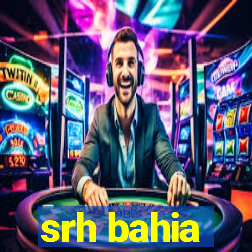 srh bahia